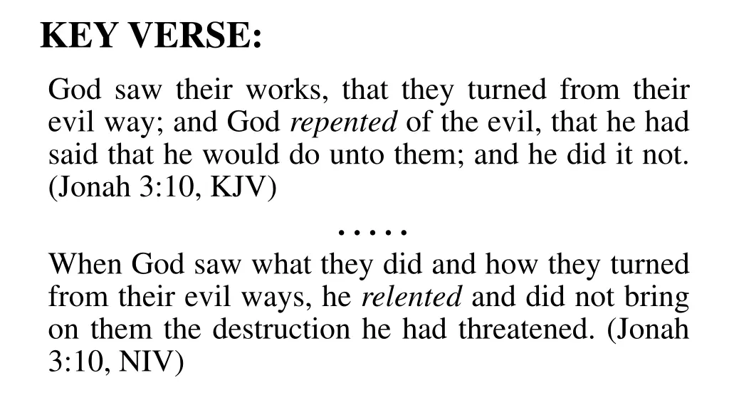 key verse god saw their works that they turned