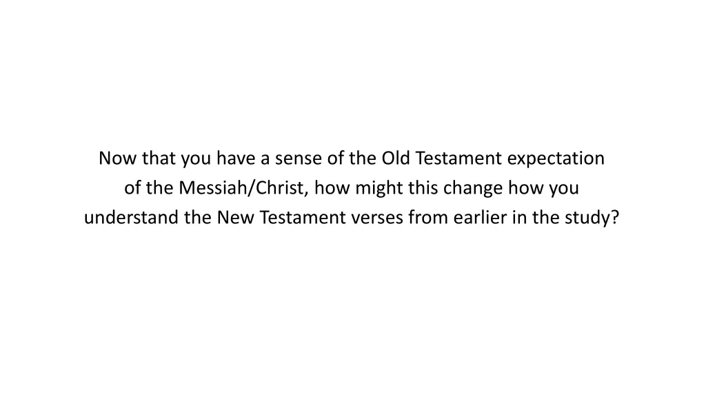 now that you have a sense of the old testament