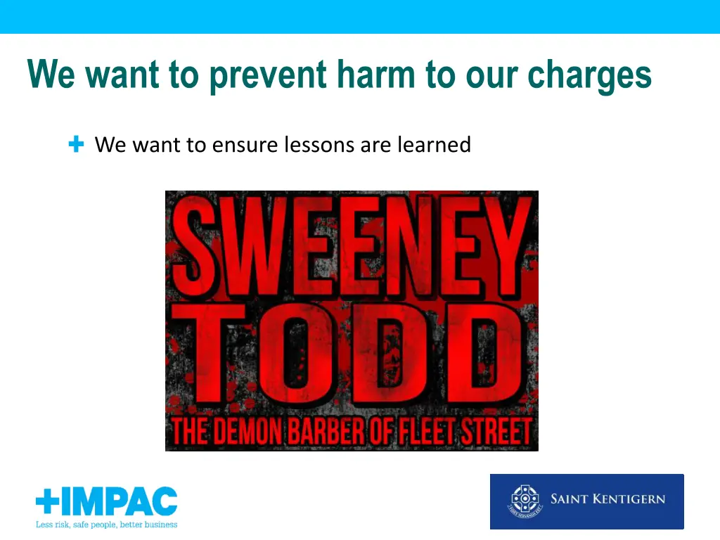 we want to prevent harm to our charges