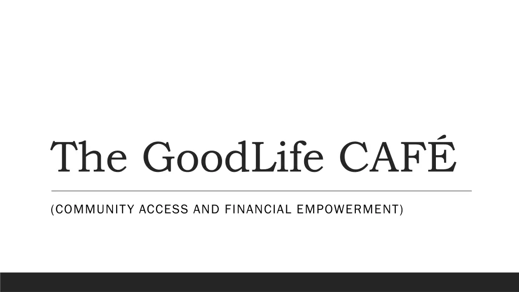 the goodlife caf