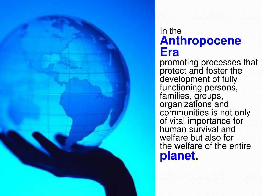 in the anthropocene era promoting processes that