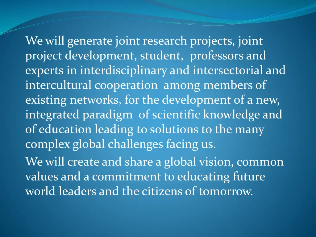 we will generate joint research projects joint