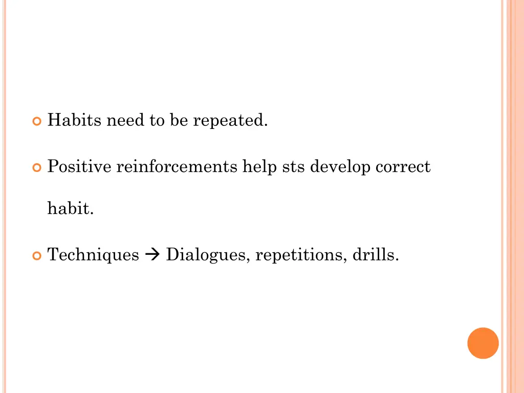 habits need to be repeated