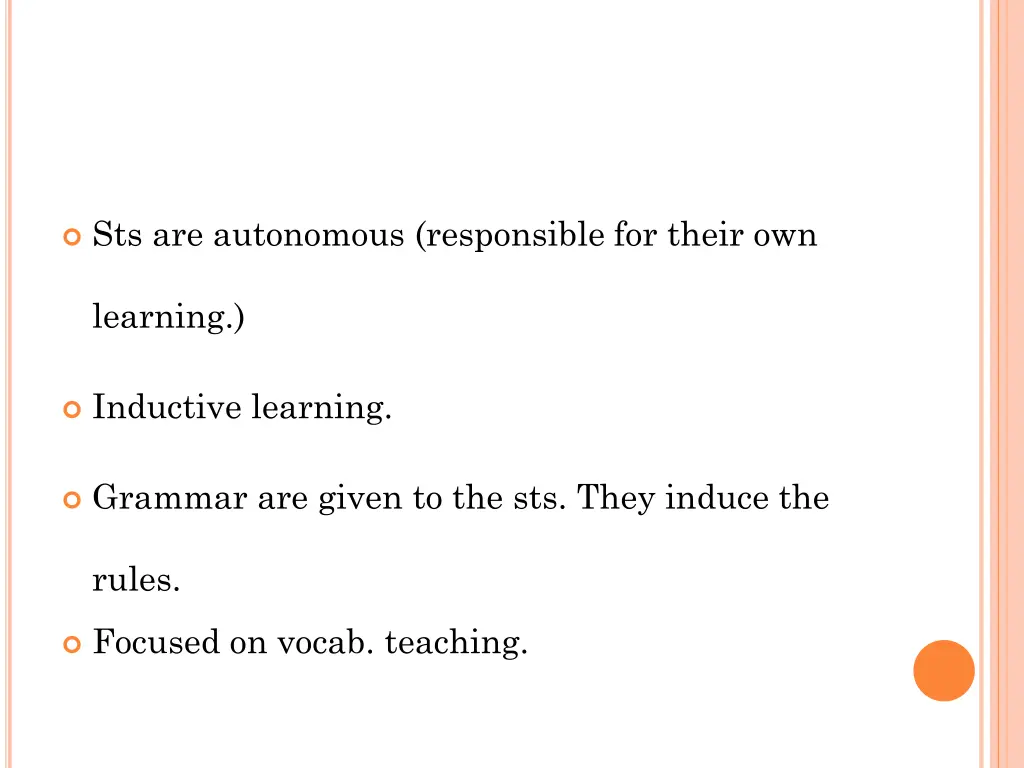 sts are autonomous responsible for their own