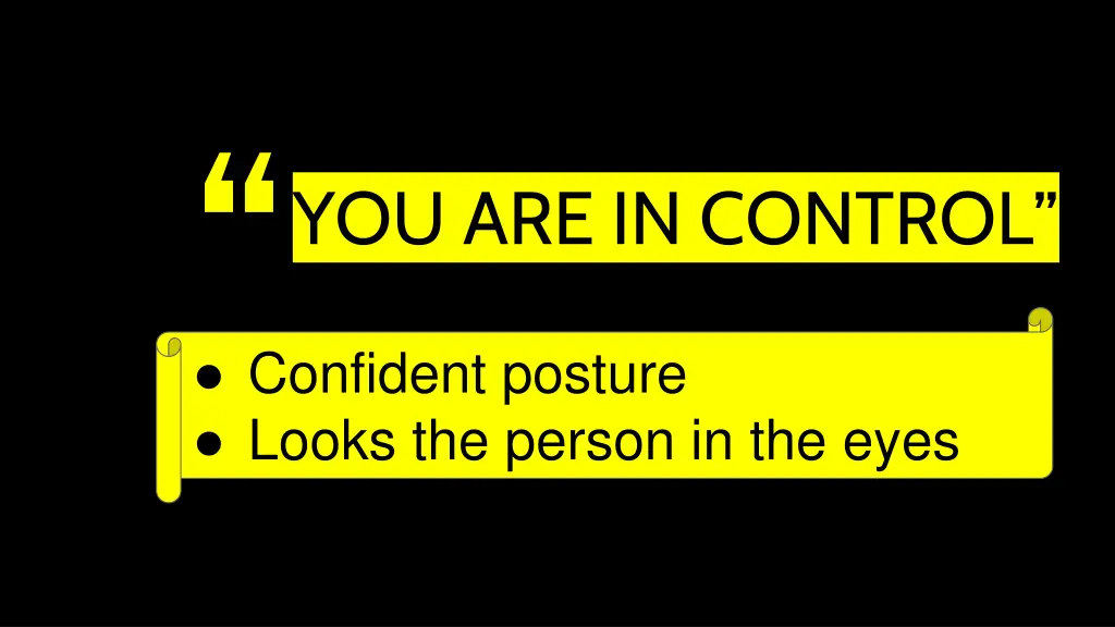 confident posture looks the person in the eyes