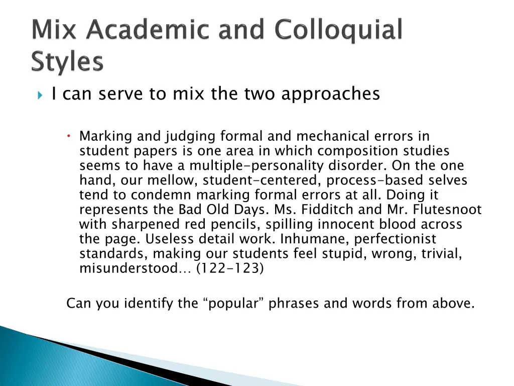 i can serve to mix the two approaches