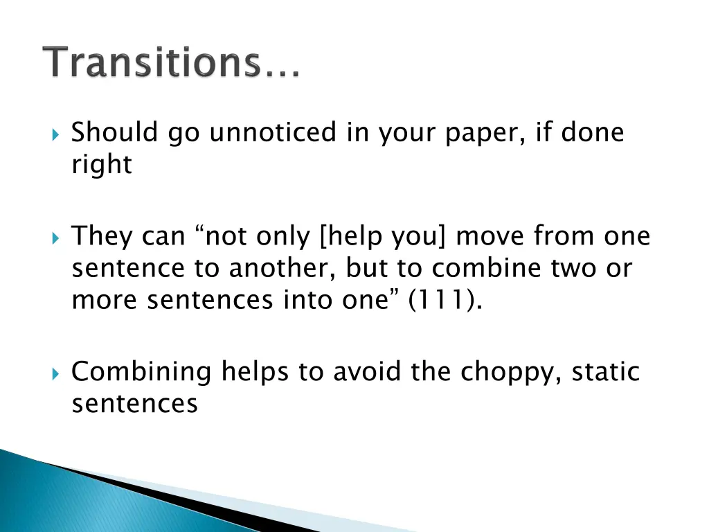 should go unnoticed in your paper if done right