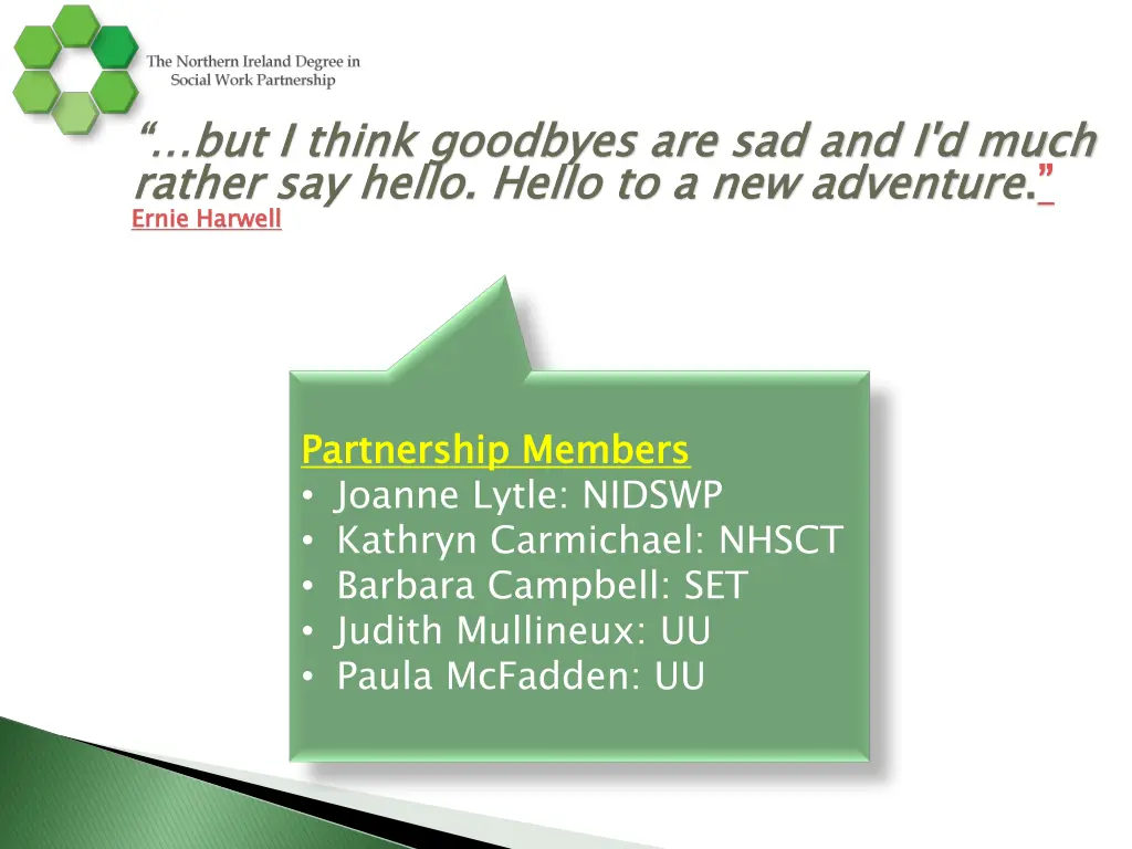but i think goodbyes are sad and i d much rather