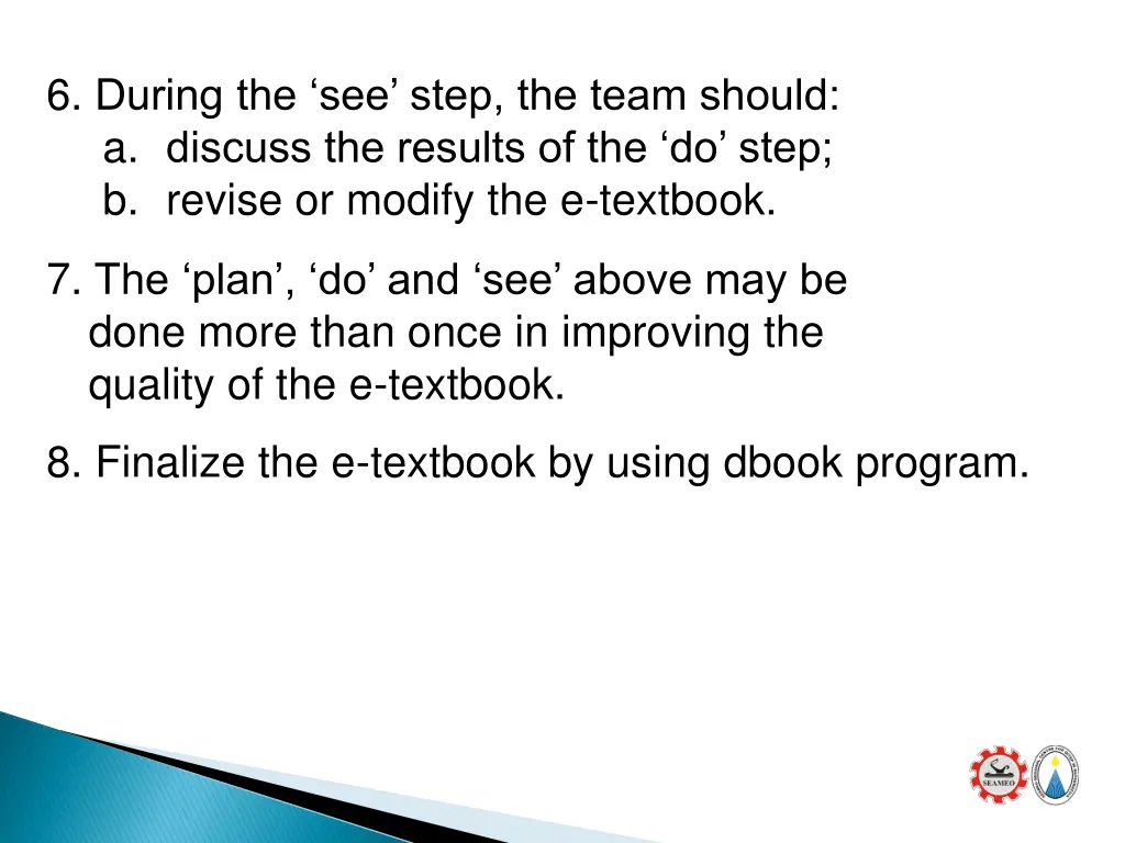 6 during the see step the team should a discuss