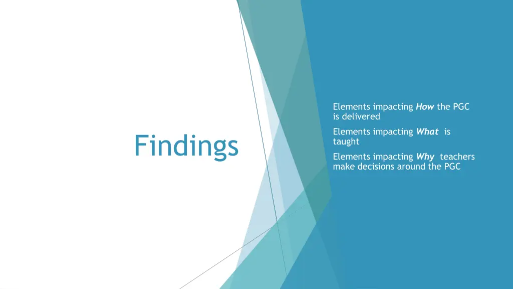 elements impacting how the pgc is delivered
