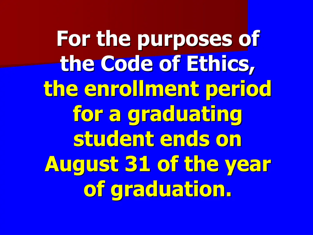 for the purposes of the code of ethics