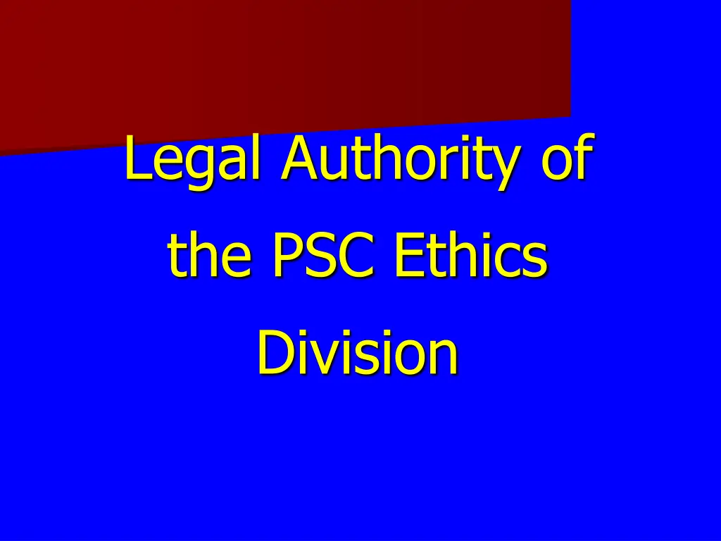 legal authority of the psc ethics division
