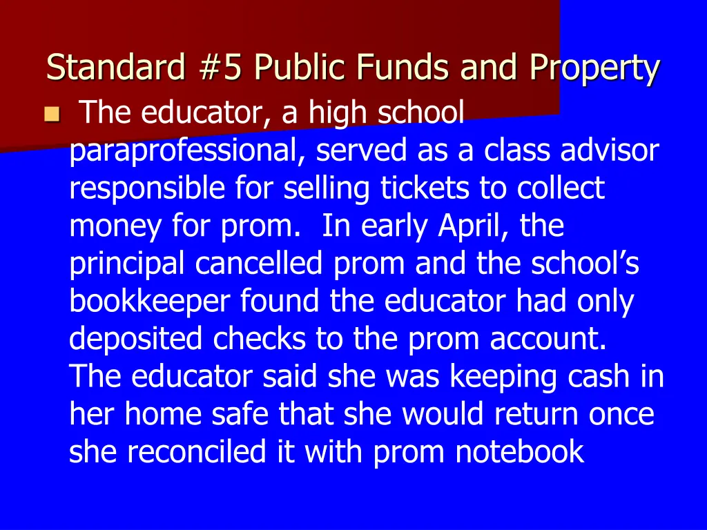 standard 5 public funds and property the educator