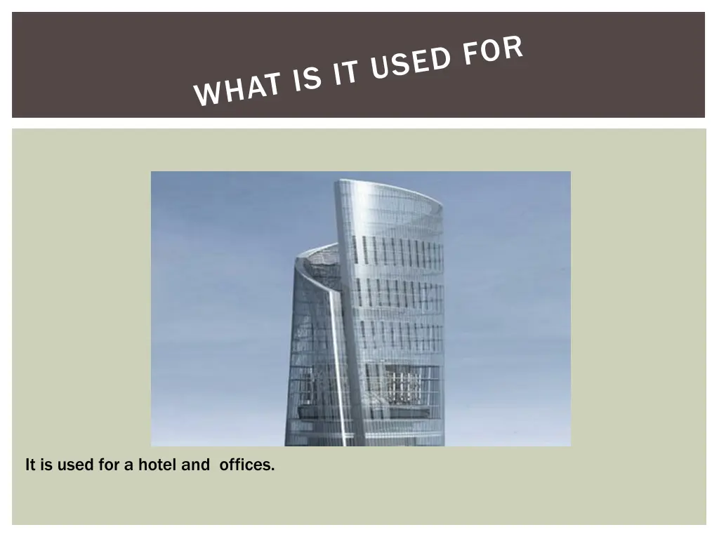 it is used for a hotel and offices