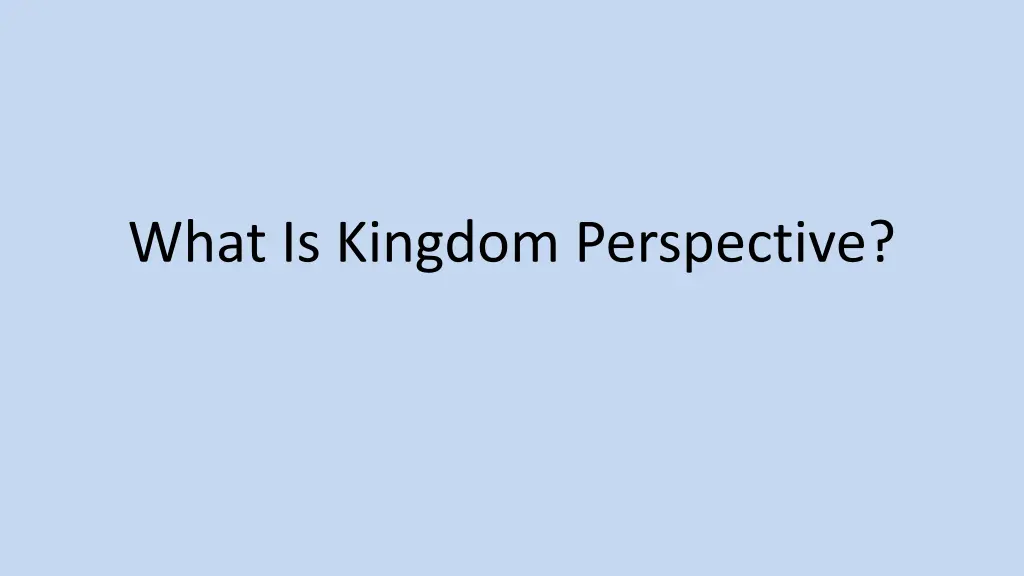what is kingdom perspective