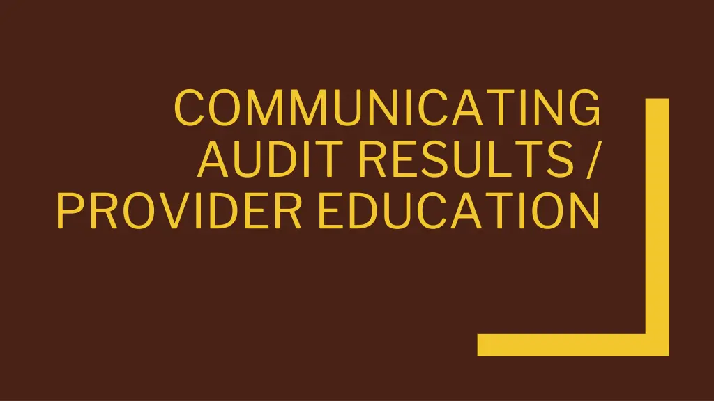 communicating audit results provider education