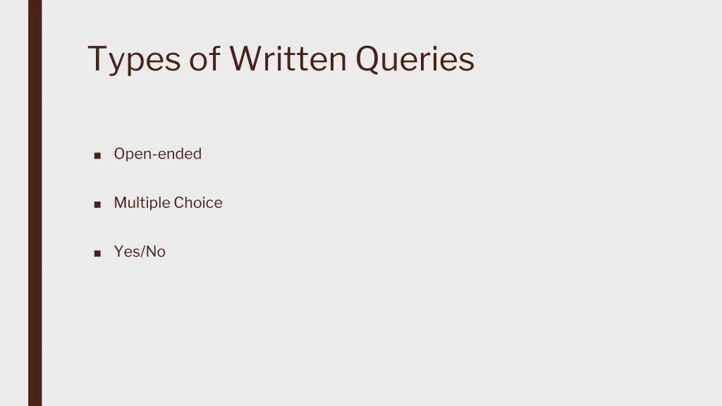 types of written queries