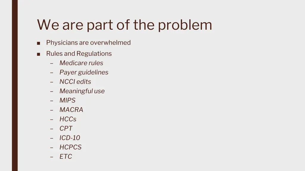 we are part of the problem