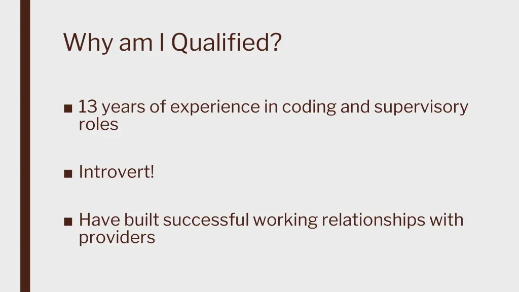 why am i qualified