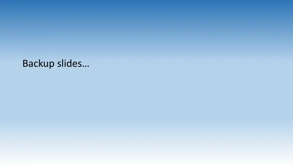 backup slides