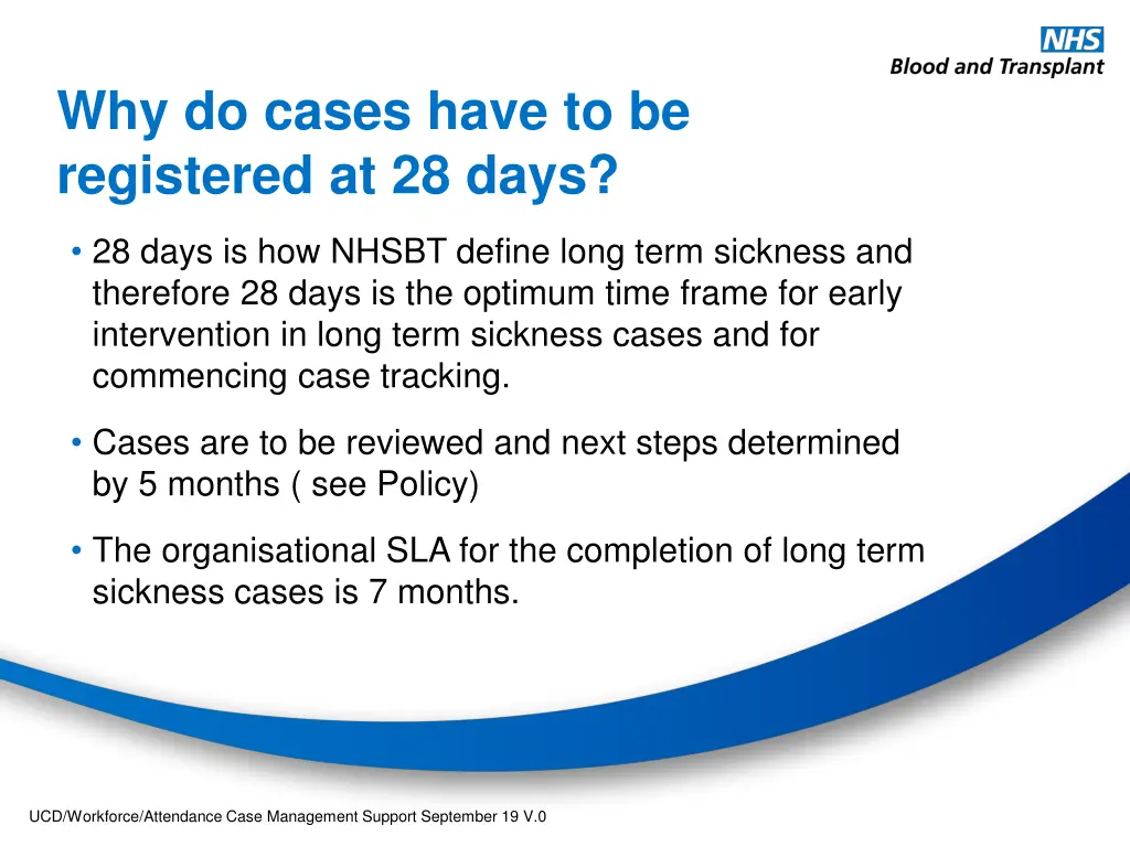why do cases have to be registered at 28 days