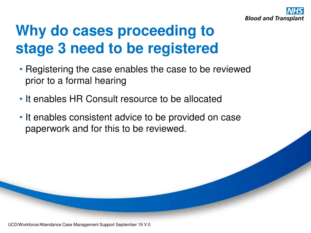 why do cases proceeding to stage 3 need