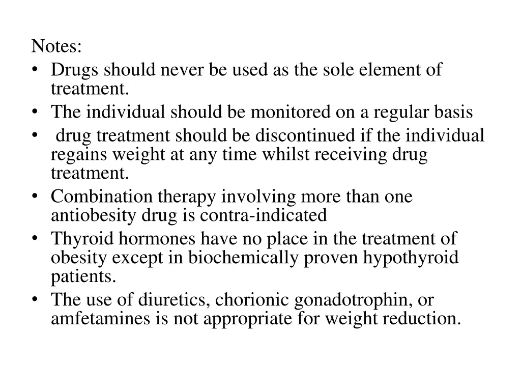 notes drugs should never be used as the sole