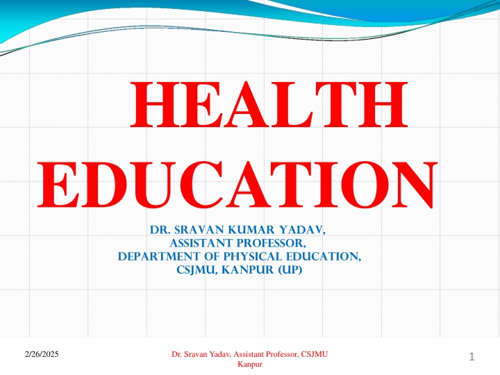 health education dr sravan kumar yadav assistant