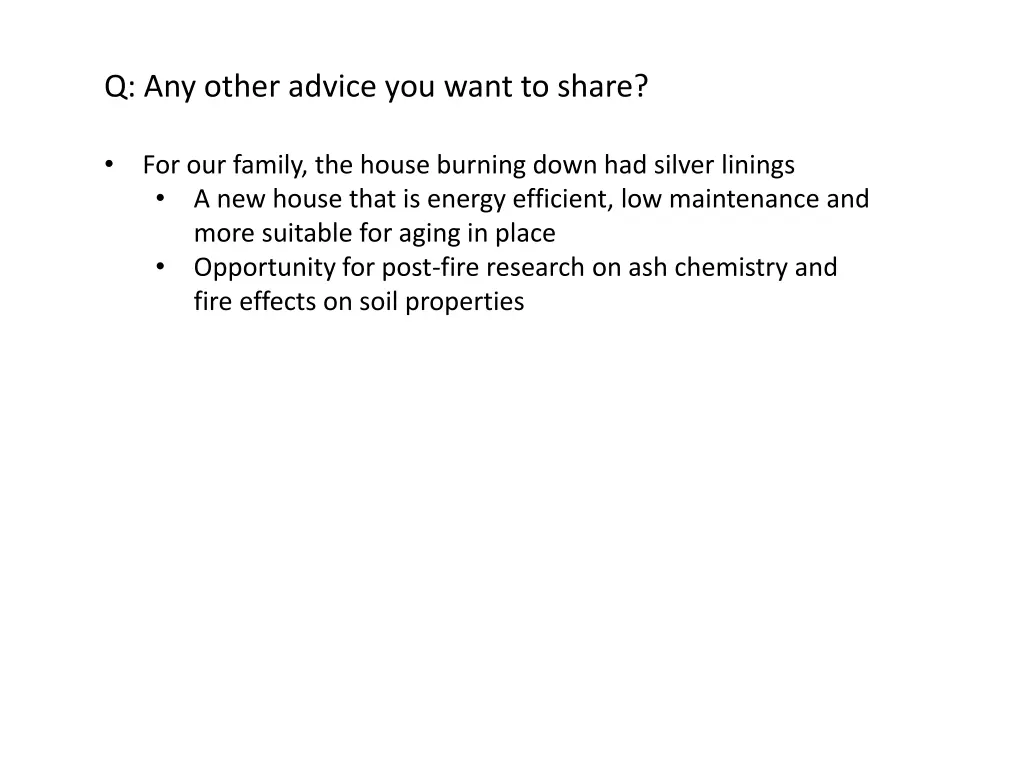 q any other advice you want to share