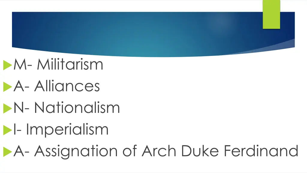 m militarism a alliances n nationalism