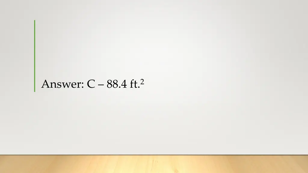 answer c 88 4 ft 2