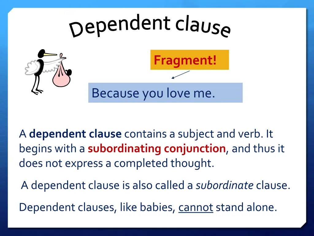 d e p e n d e n t c l a u s e