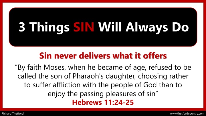 3 things sin will always do