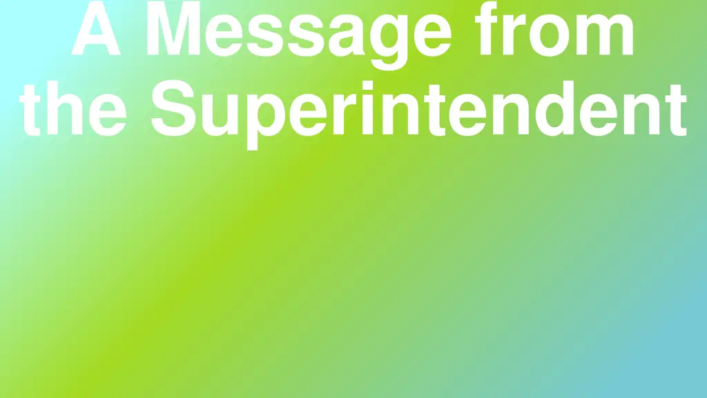 a message from the superintendent