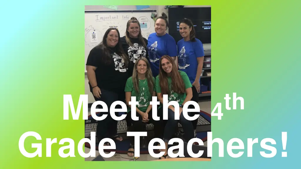 meet the 4 th grade teachers