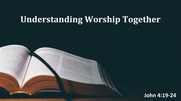 understanding worship together