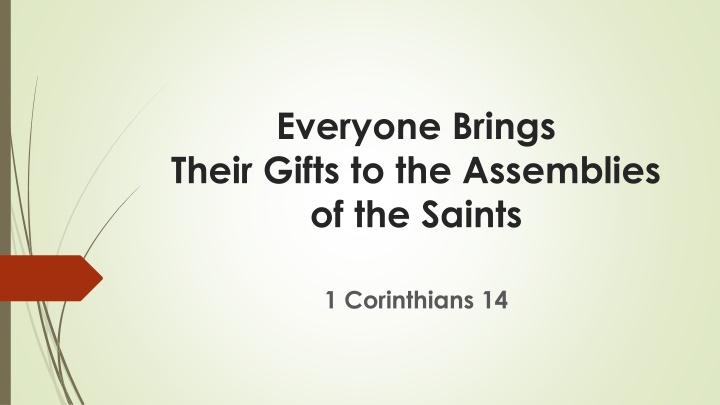 everyone brings their gifts to the assemblies