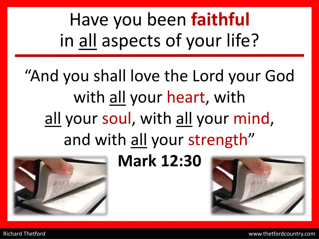 have you been faithful in all aspects of your life