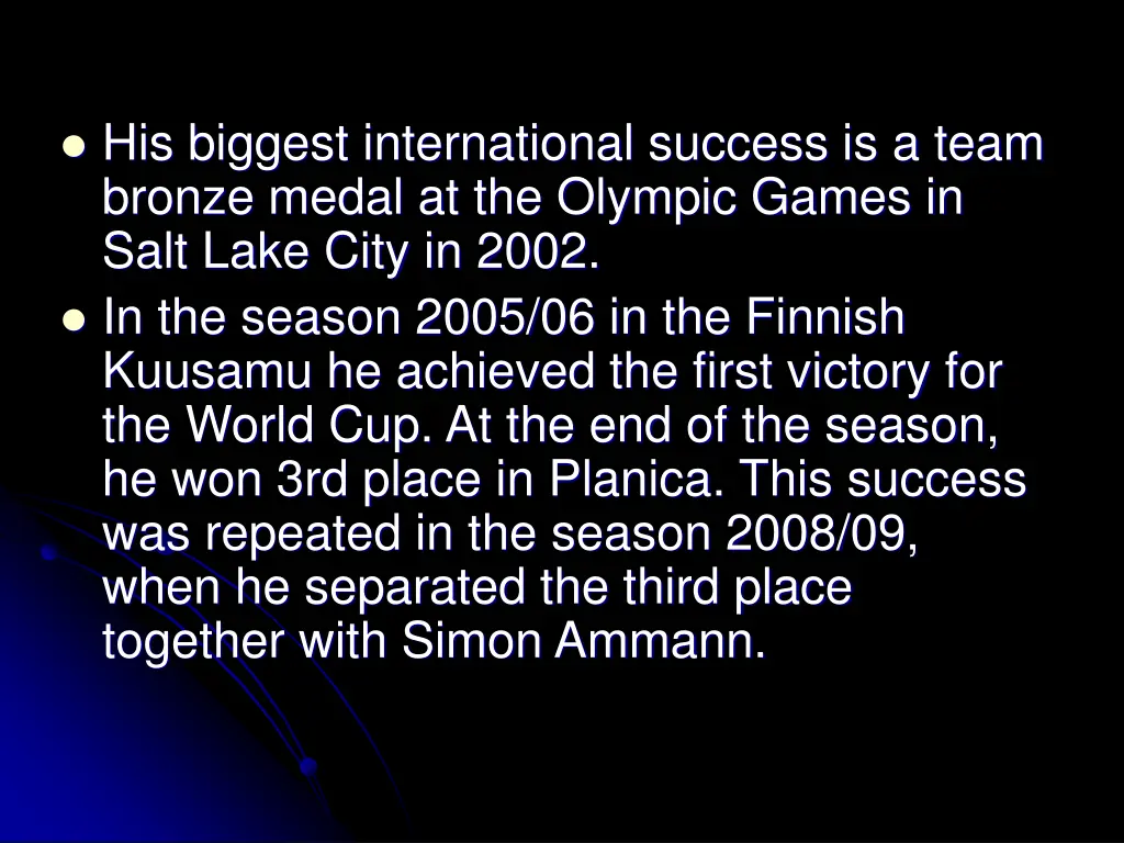 his biggest international success is a team
