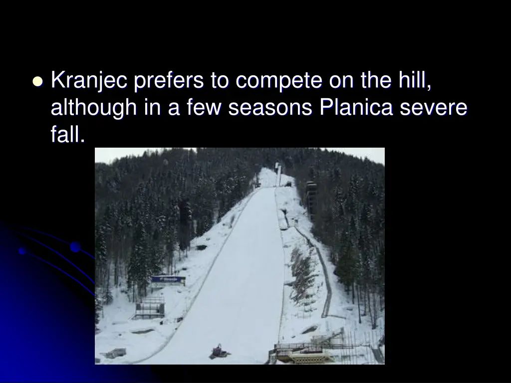 kranjec prefers to compete on the hill although