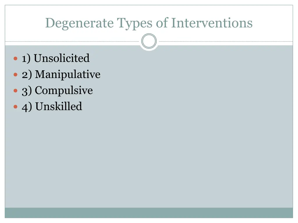 degenerate types of interventions