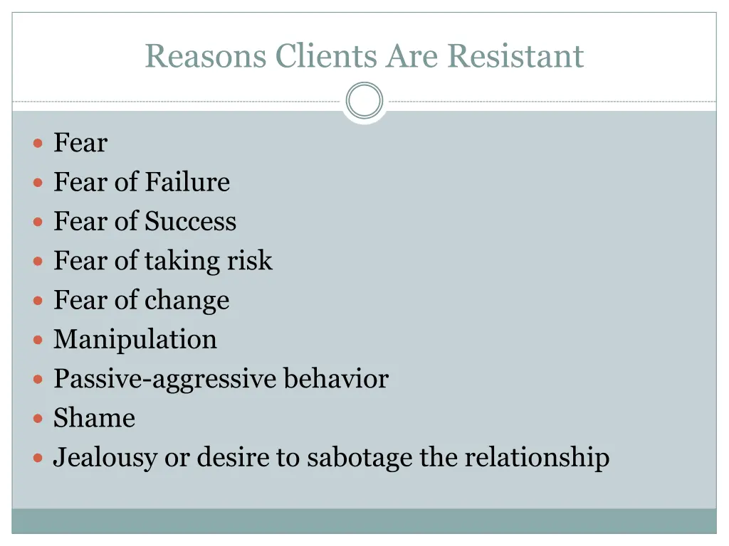 reasons clients are resistant