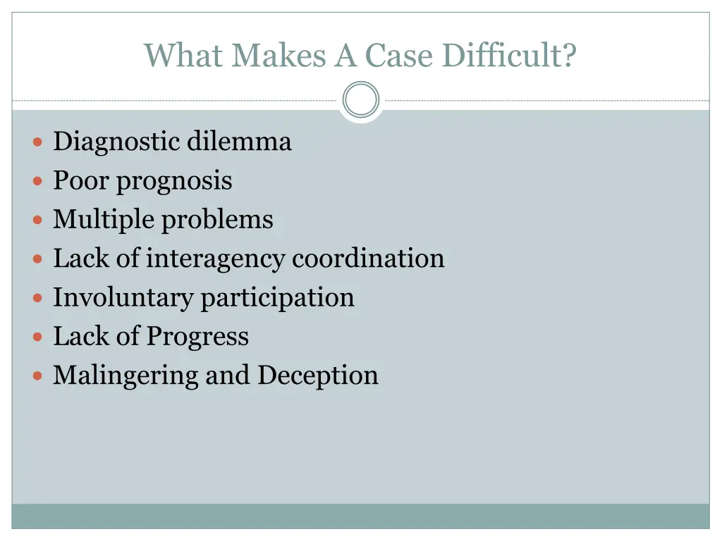what makes a case difficult