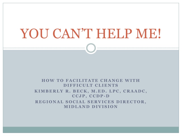 you can t help me