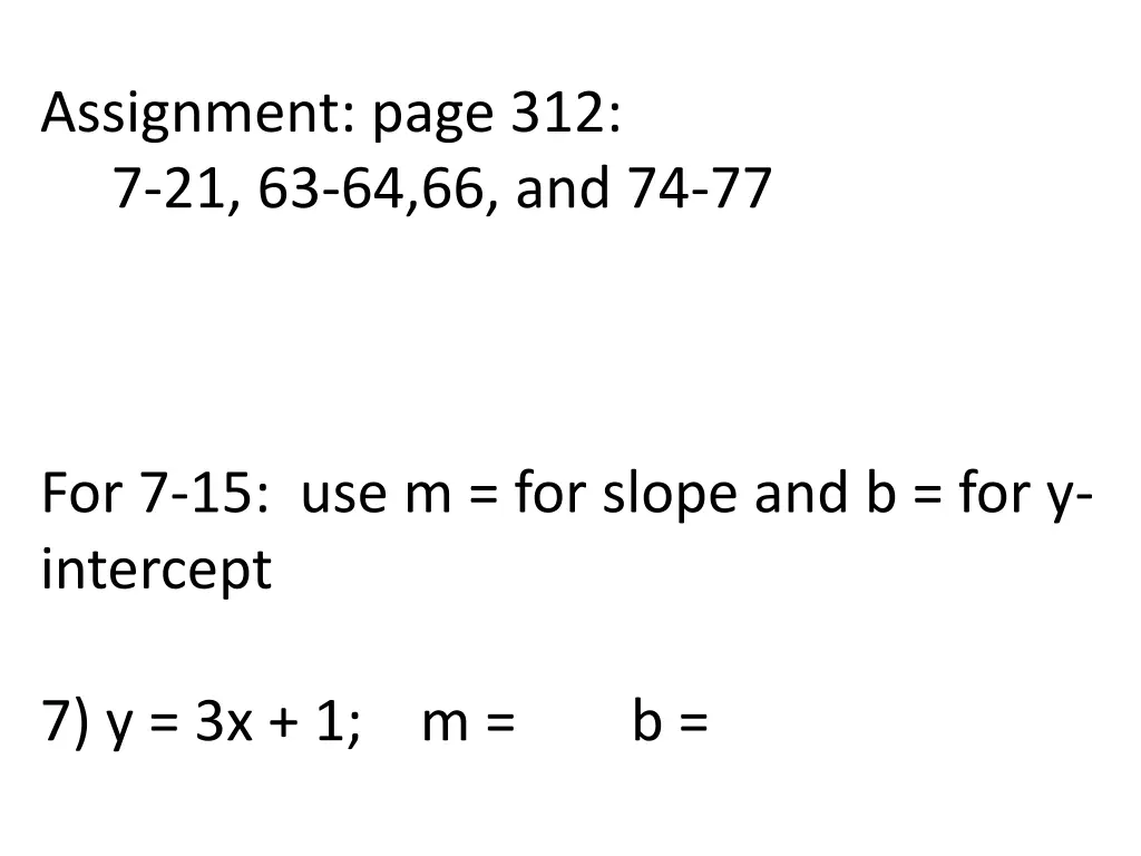 assignment page 312 7 21 63 64 66 and 74 77