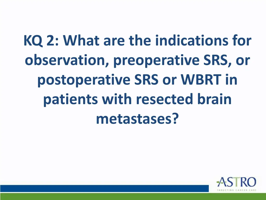 kq 2 what are the indications for observation