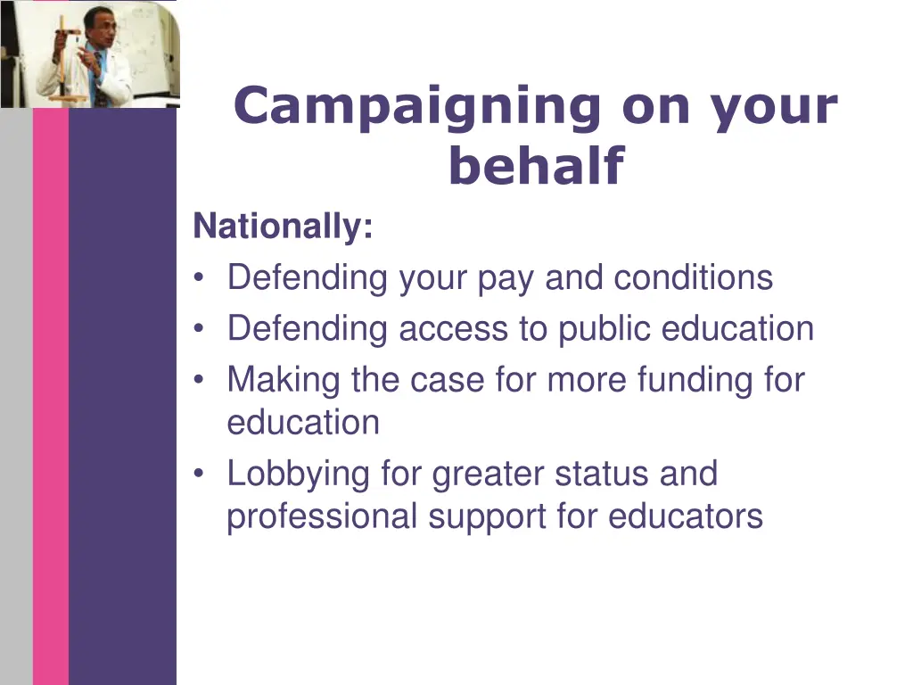 campaigning on your behalf nationally defending