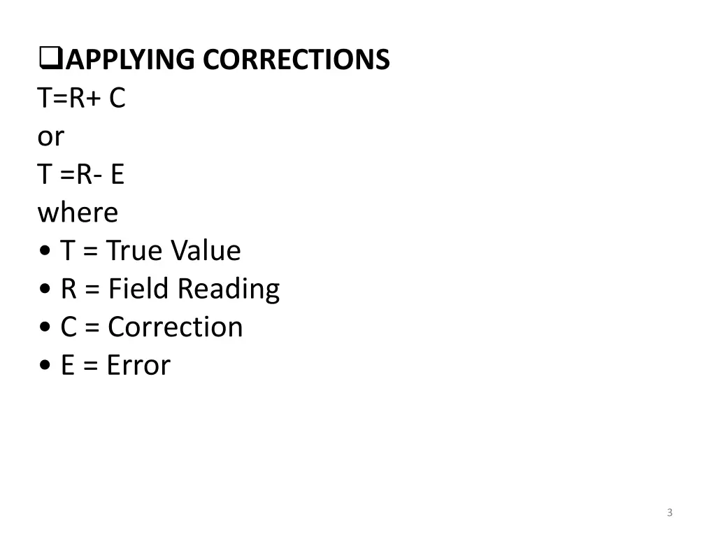 applying corrections t r c or t r e where t true