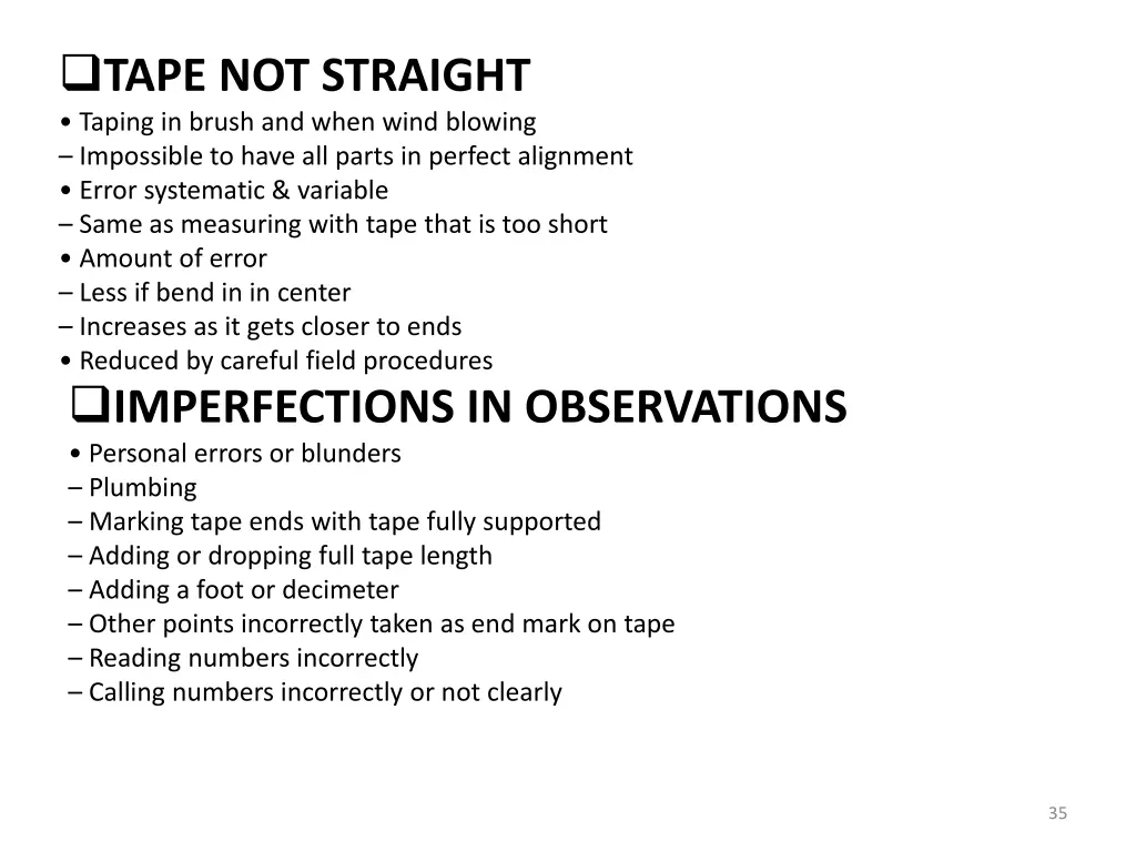 tape not straight taping in brush and when wind