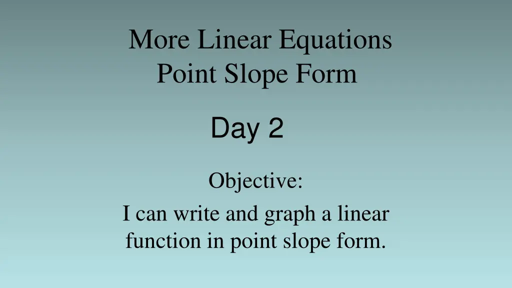 more linear equations point slope form